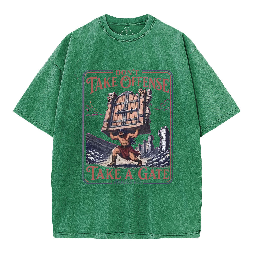 Don't Take Offense Take A Gate Christian Washed T-Shirt