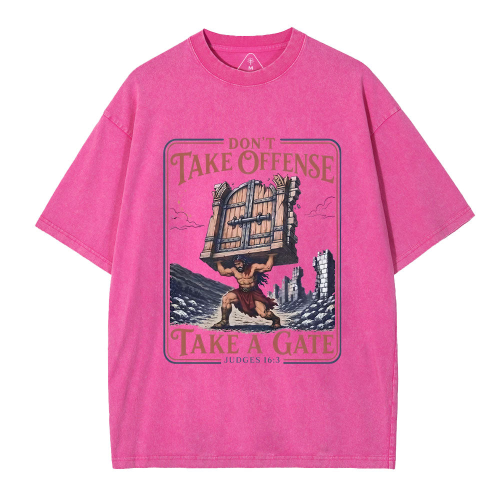 Don't Take Offense Take A Gate Christian Washed T-Shirt