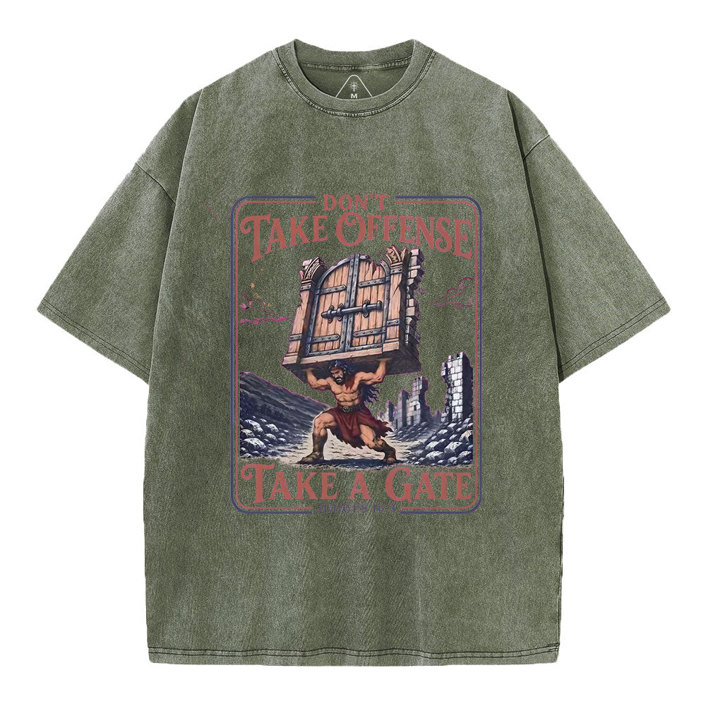 Don't Take Offense Take A Gate Christian Washed T-Shirt