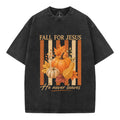 Fall For Jesus He Never Leaves Christian Washed T-Shirt