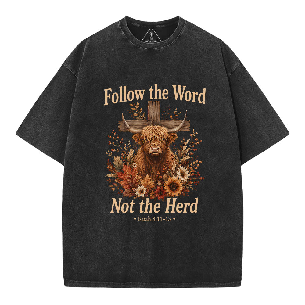 Follow The Word Not The Herd Christian Washed T-Shirt