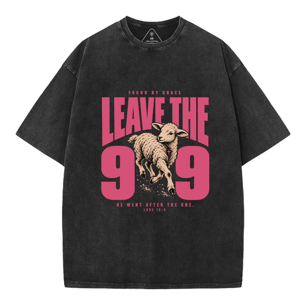 Found By Grace Leave The 99 Christian Washed T-Shirt