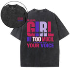 Go Ahead Girl Be Too Much Christian Washed T-Shirt