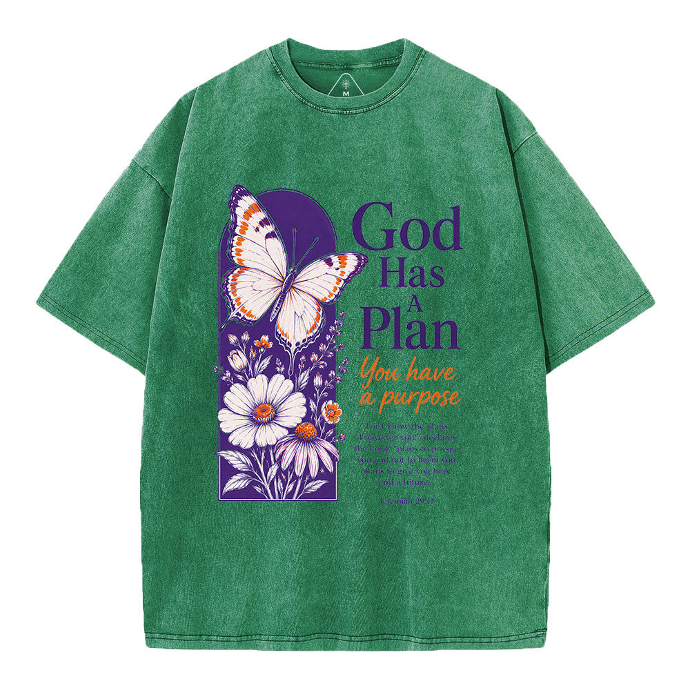 God Has A Plan You Have A Purpose Christian Washed T-Shirt