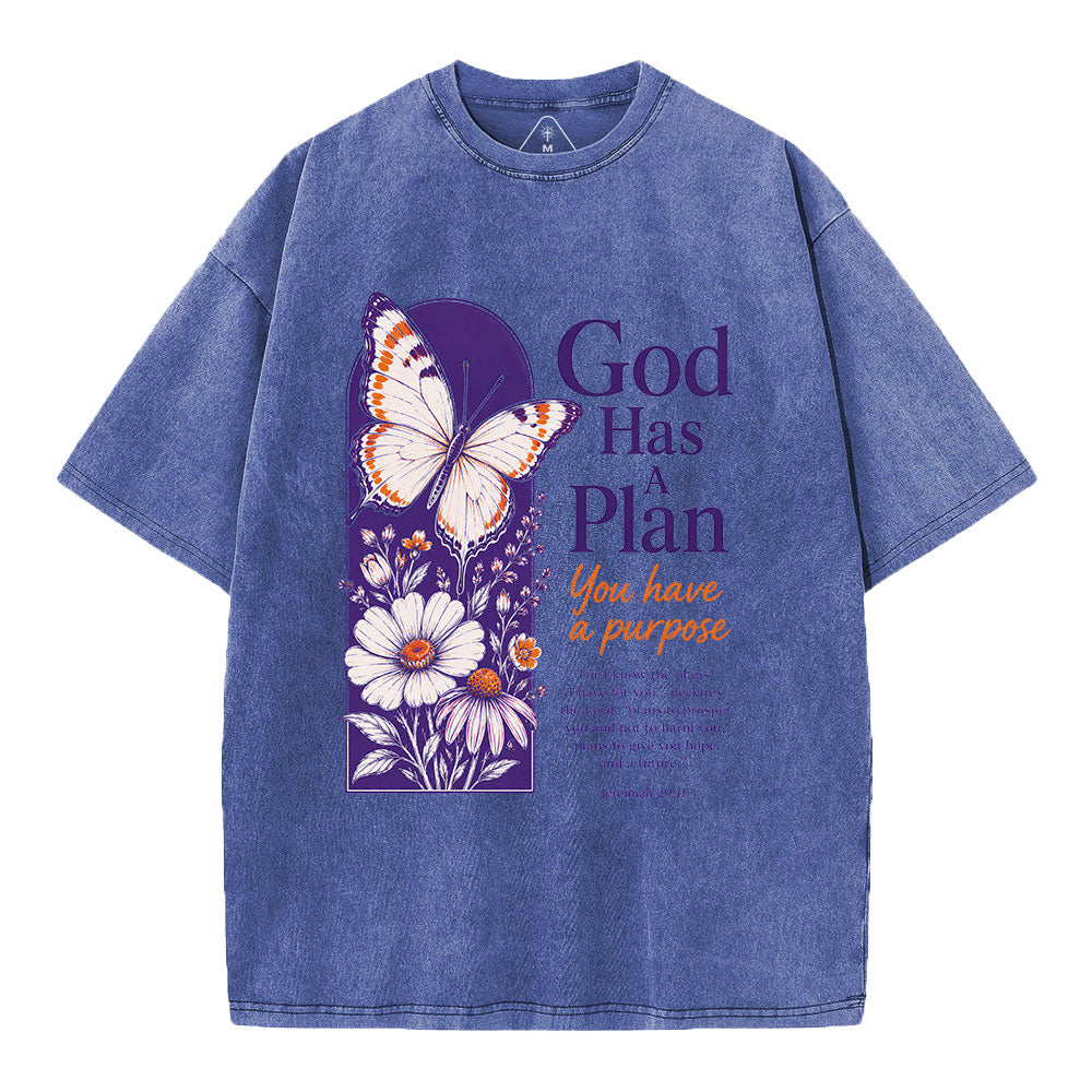 God Has A Plan You Have A Purpose Christian Washed T-Shirt