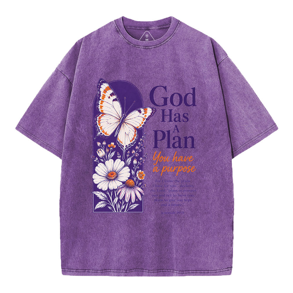 God Has A Plan You Have A Purpose Christian Washed T-Shirt