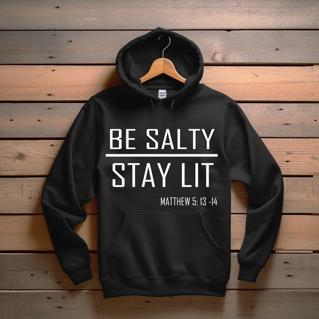 Be Salty - Stay Lit Trendy Unisex Hoodie