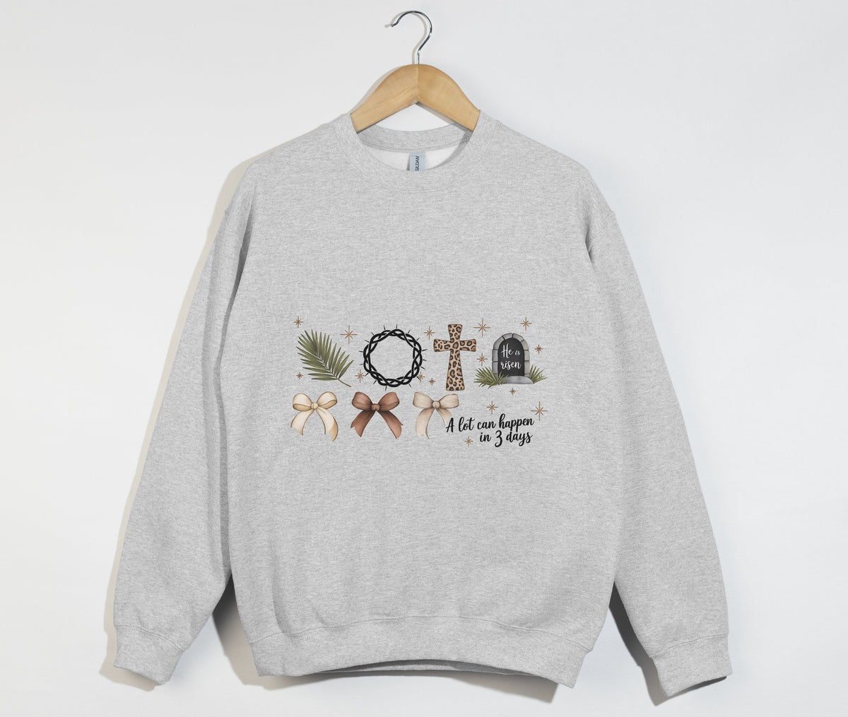 A Lot Can Happen In 3 Days, He Is Risen - Easter Sweatshirt