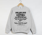 And God Said, Let There Be Pastors - Christian Sweatshirt