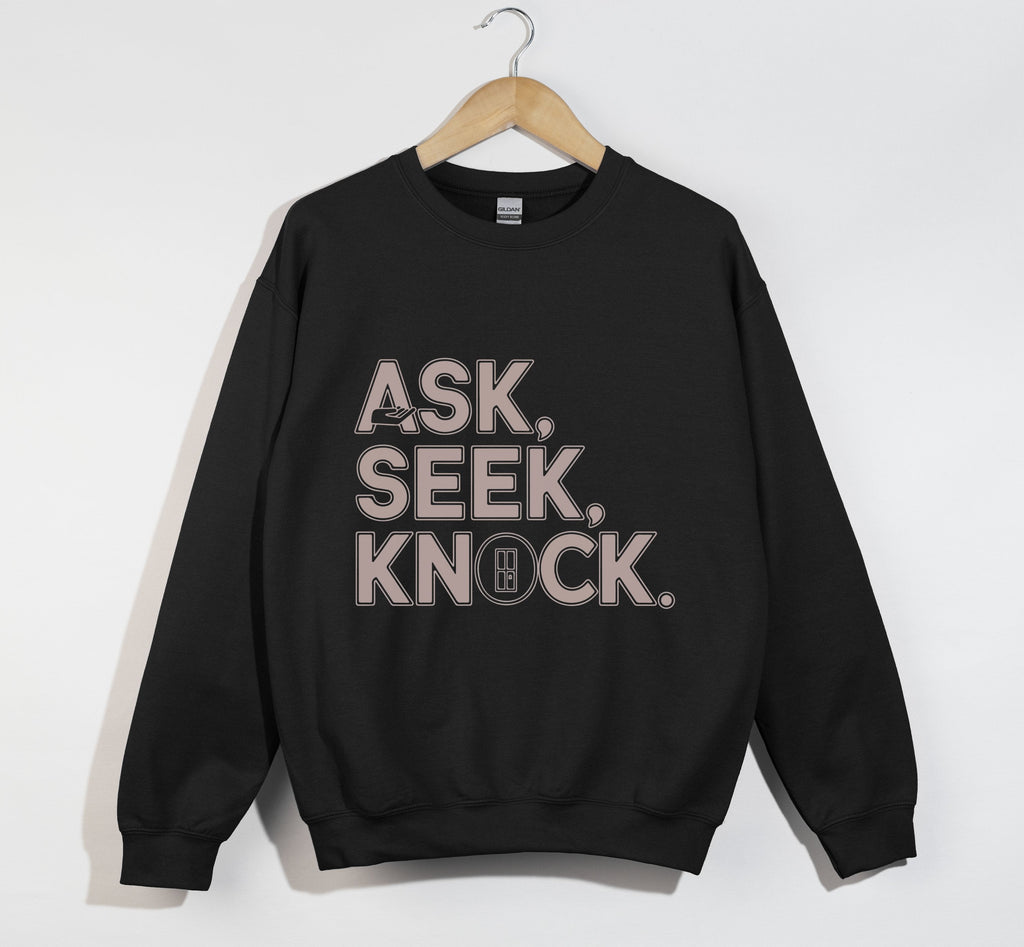 Ask Seek Knock - Sweatshirt