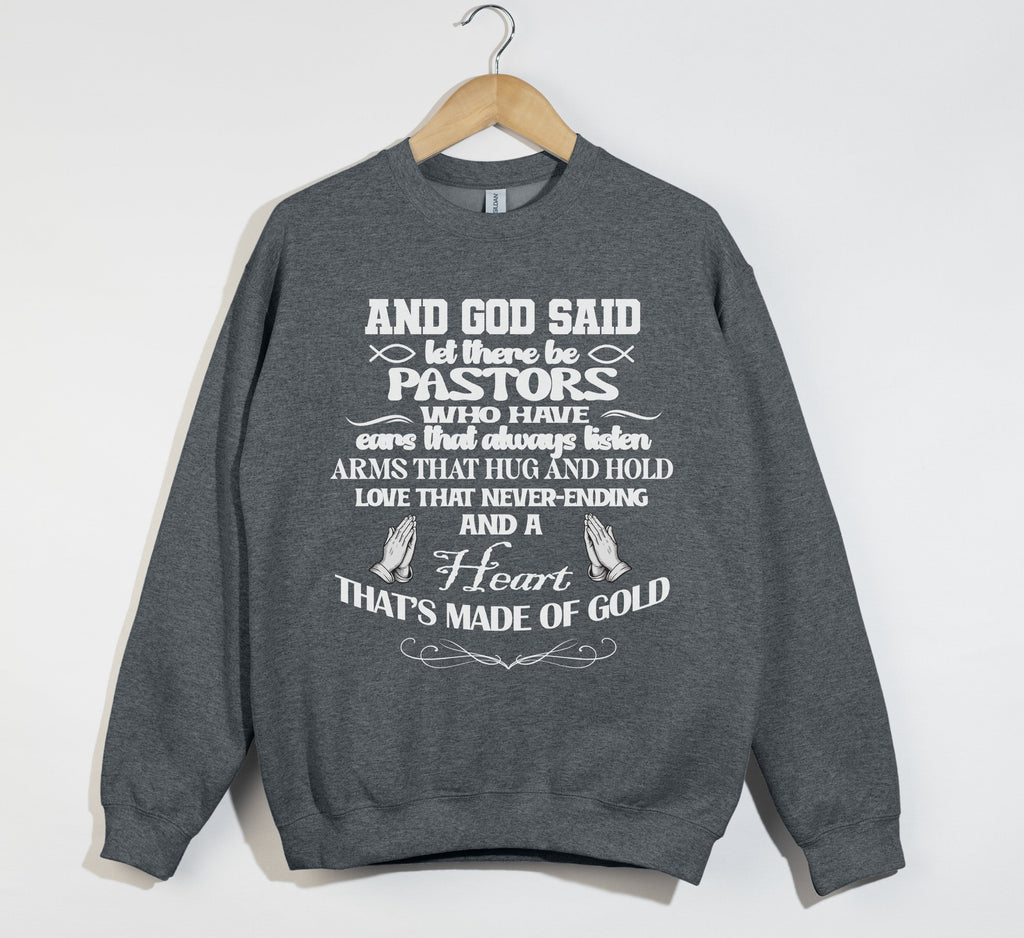 And God Said, Let There Be Pastors - Christian Sweatshirt