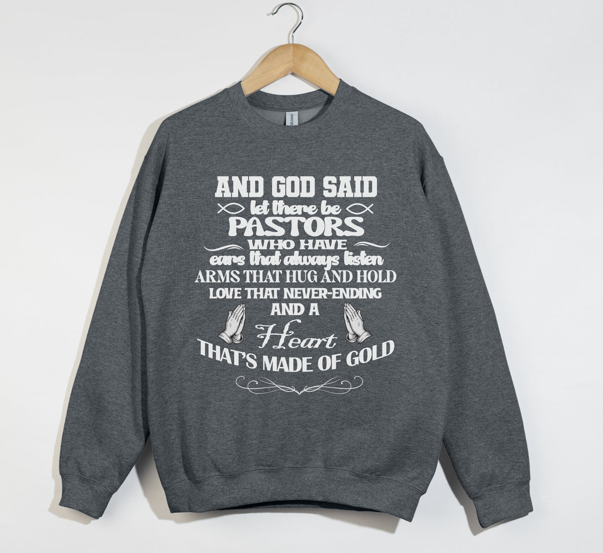 And God Said, Let There Be Pastors - Christian Sweatshirt