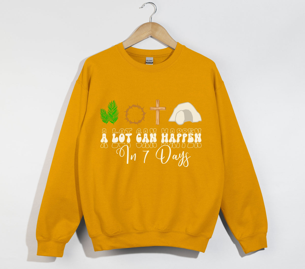 A Lot Can Happen In 7 Days - Easter Sweatshirt