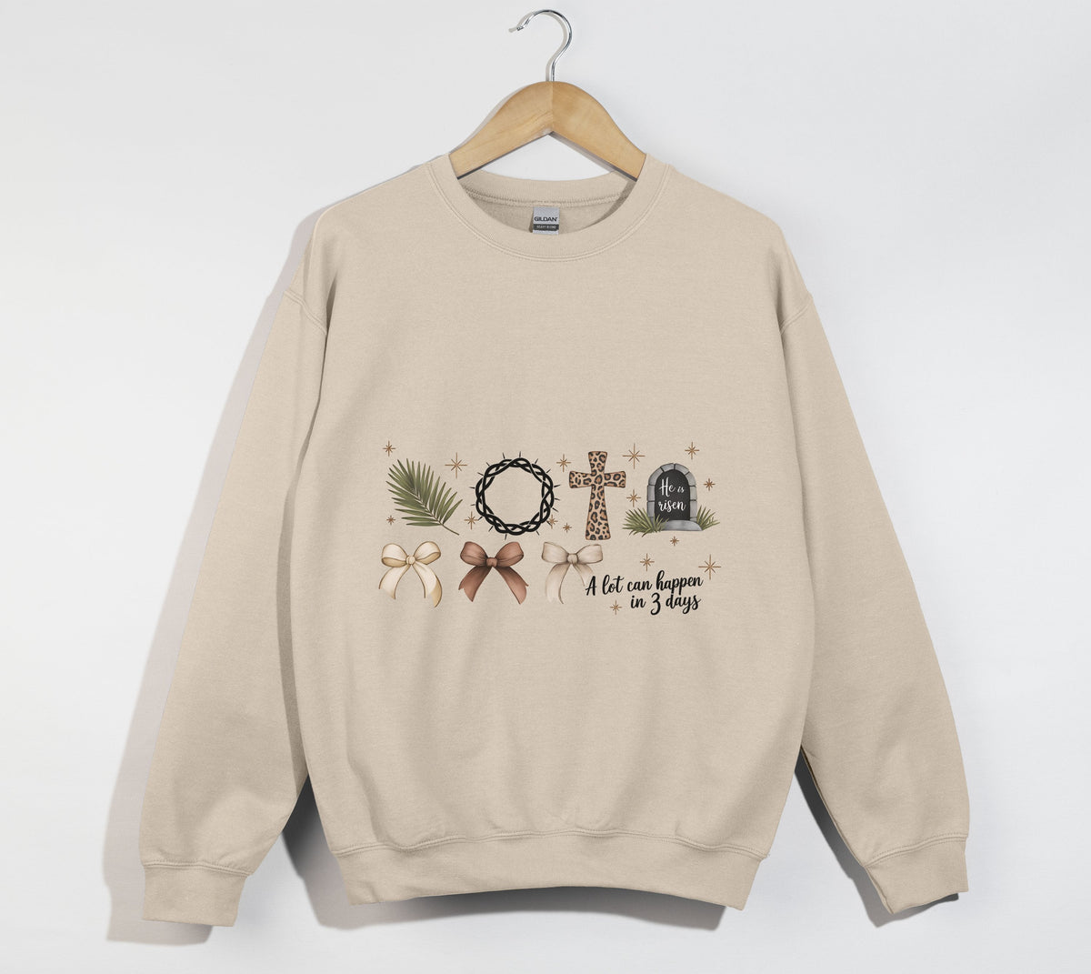 A Lot Can Happen In 3 Days, He Is Risen - Easter Sweatshirt
