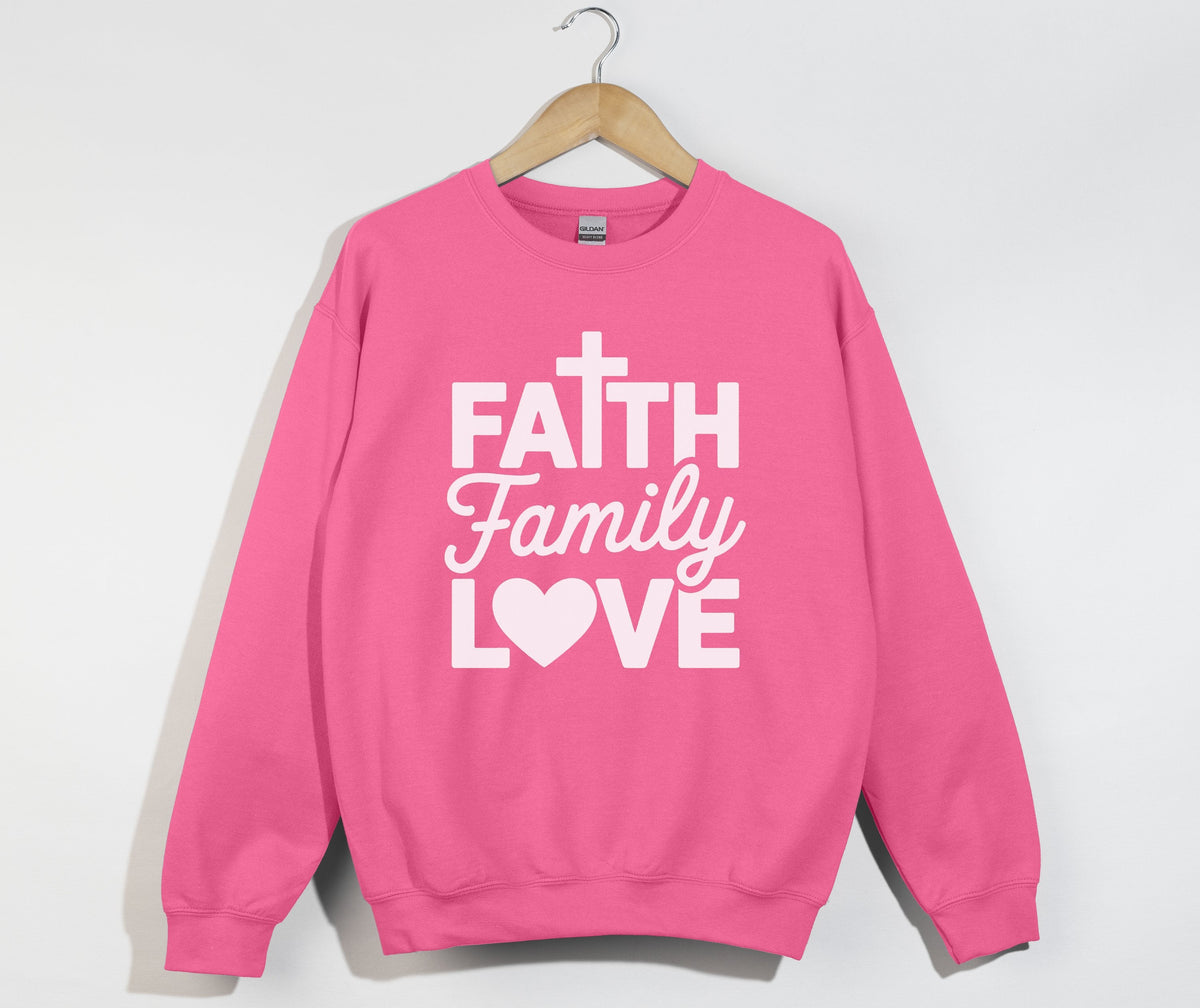 Faith Family Love - Sweatshirt
