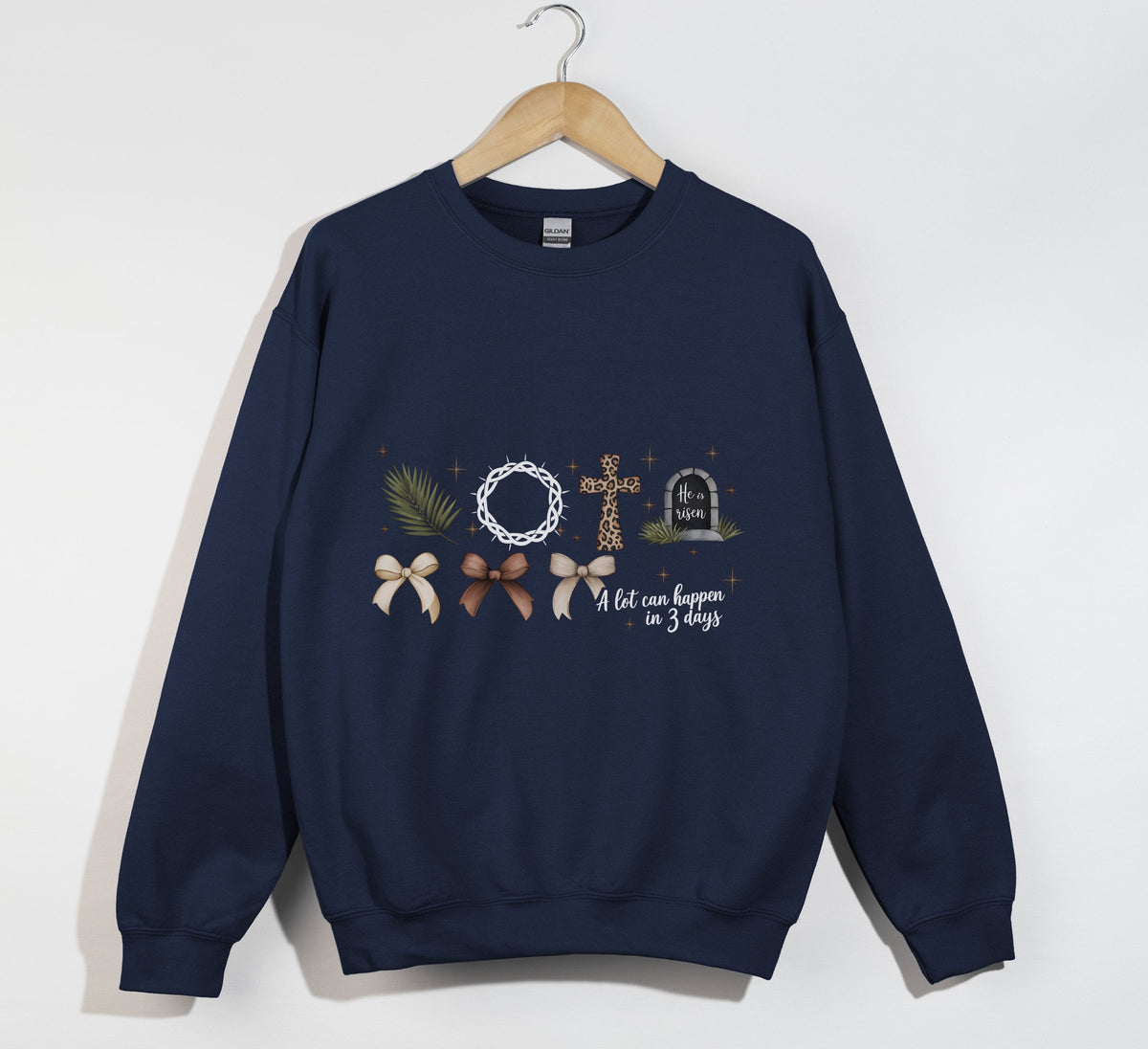A Lot Can Happen In 3 Days, He Is Risen - Easter Sweatshirt