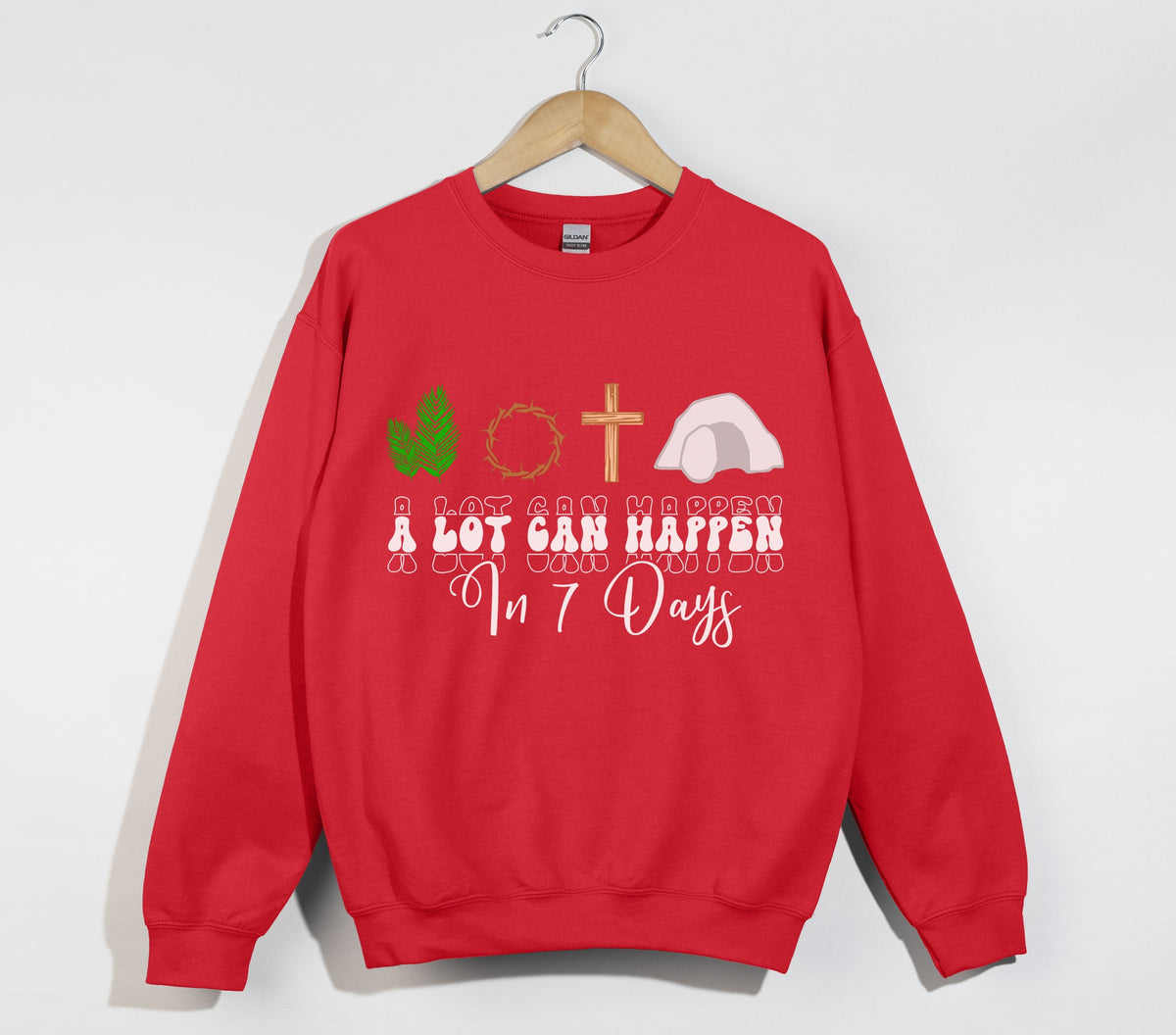 A Lot Can Happen In 7 Days - Easter Sweatshirt