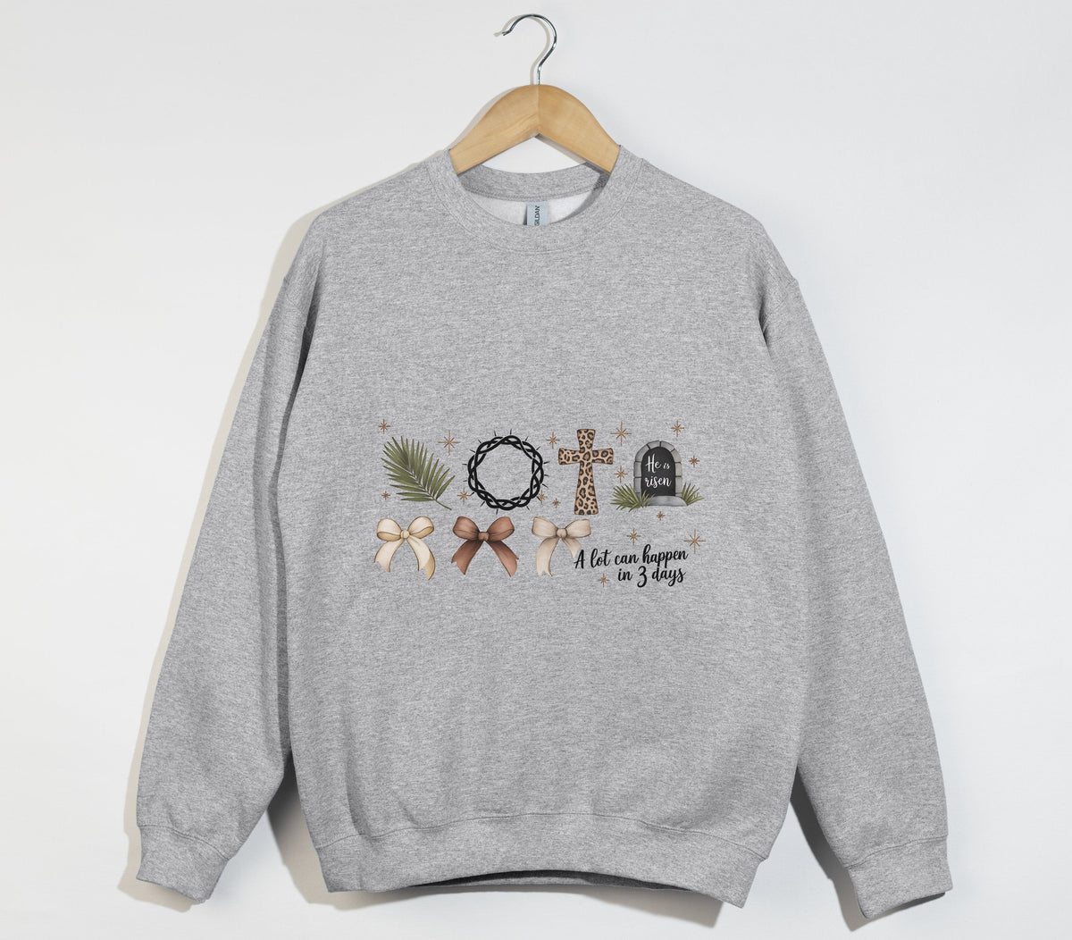 A Lot Can Happen In 3 Days, He Is Risen - Easter Sweatshirt