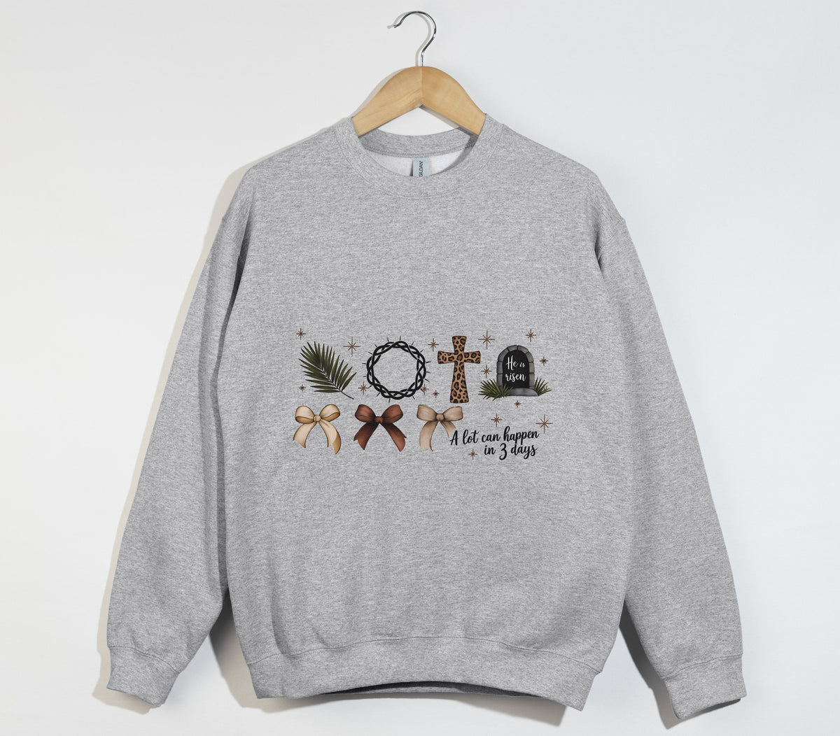 A Lot Can Happen In 3 Days, He Is Risen - Easter Sweatshirt