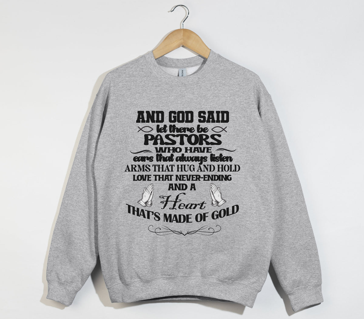 And God Said, Let There Be Pastors - Christian Sweatshirt