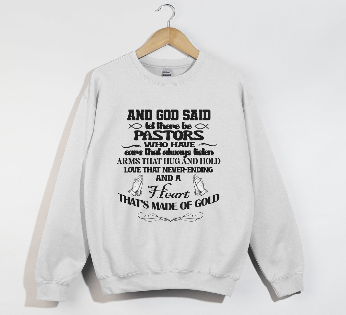 And God Said, Let There Be Pastors - Christian Sweatshirt