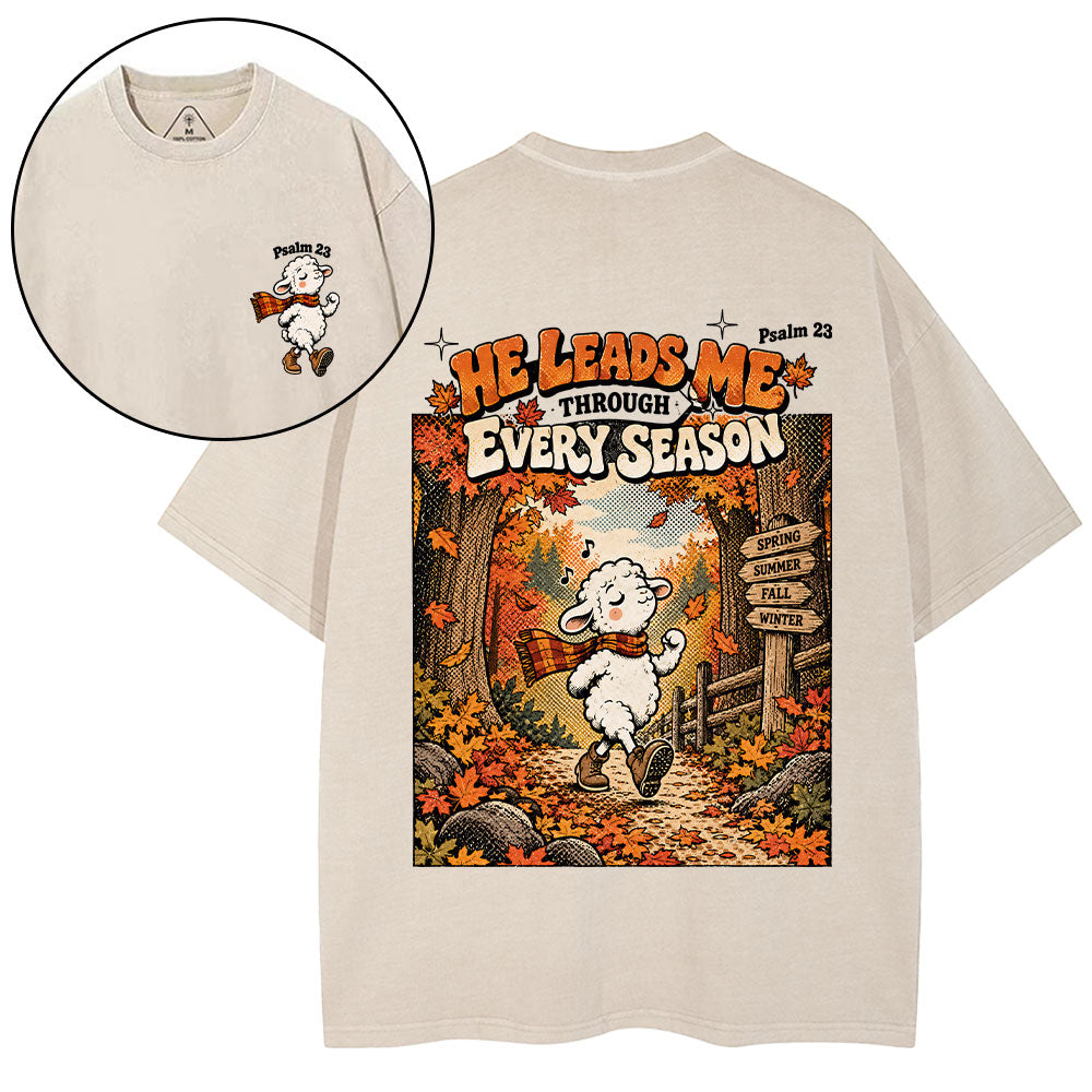 He Leads Me Through Every Season Christian Washed T-Shirt