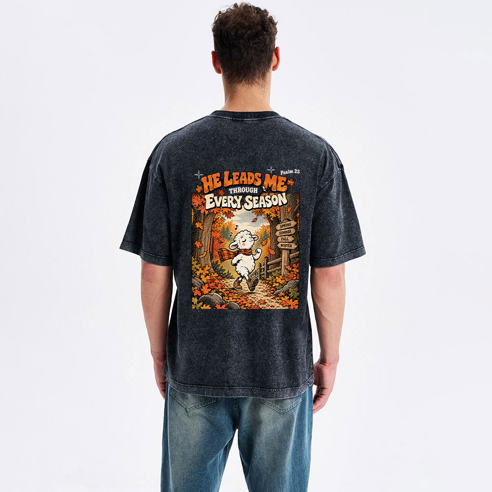 He Leads Me Through Every Season Christian Washed T-Shirt