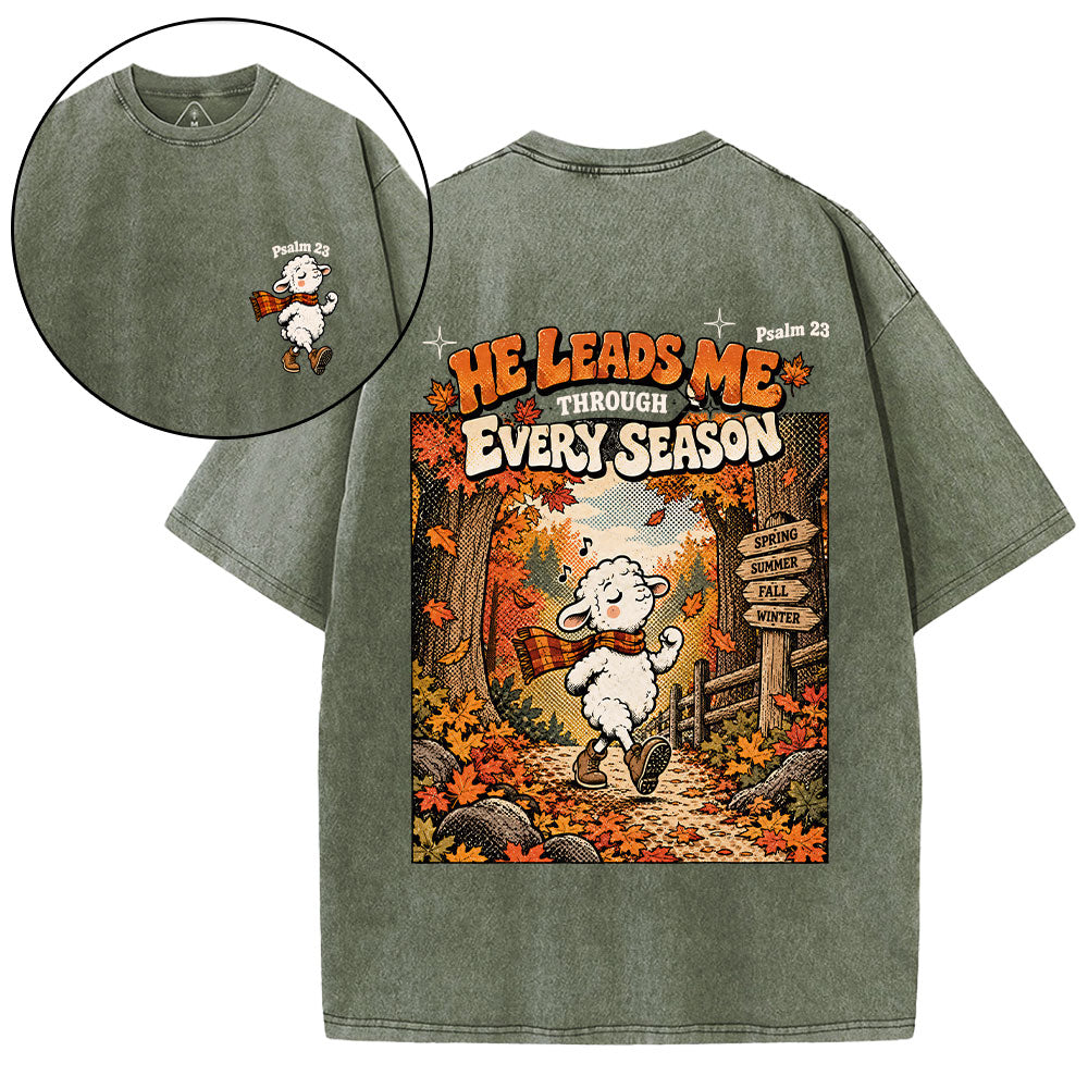 He Leads Me Through Every Season Christian Washed T-Shirt