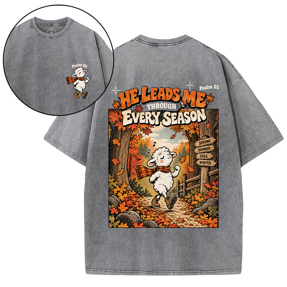 He Leads Me Through Every Season Christian Washed T-Shirt