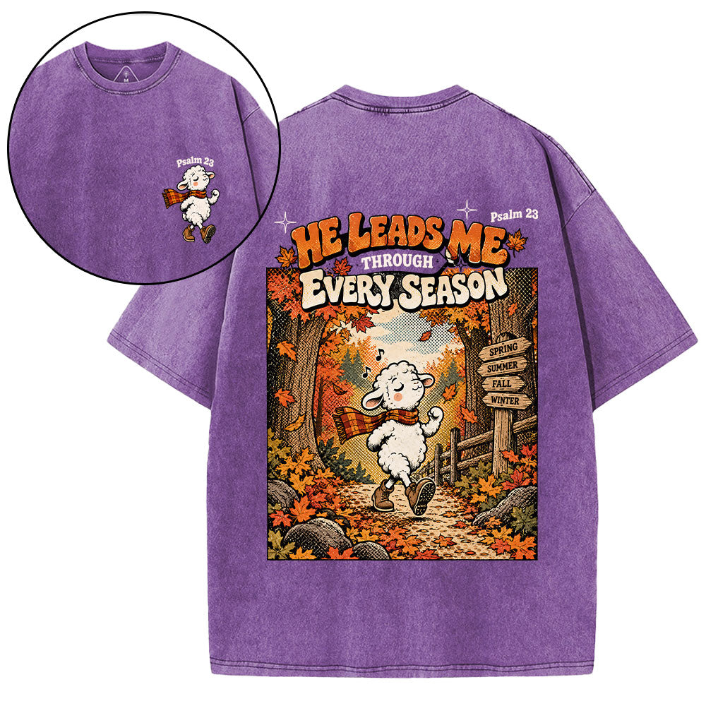 He Leads Me Through Every Season Christian Washed T-Shirt