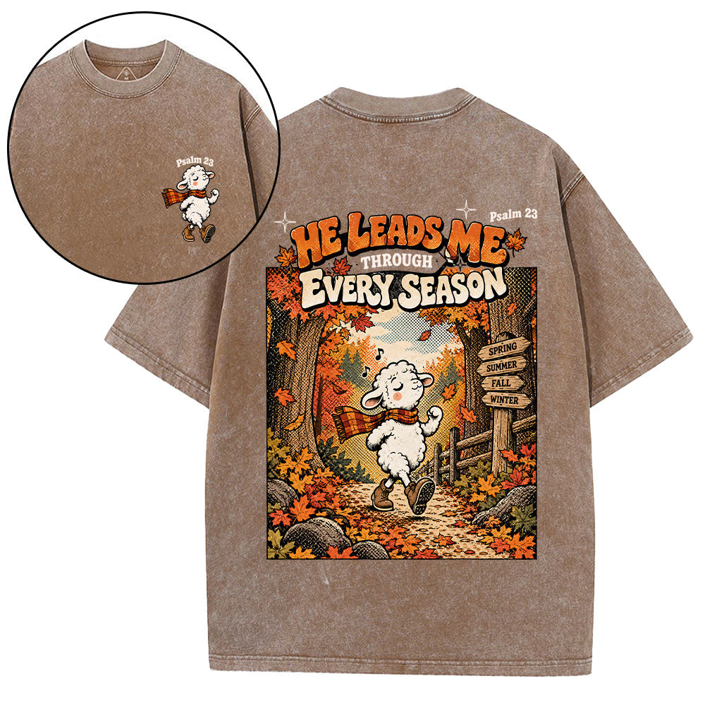 He Leads Me Through Every Season Christian Washed T-Shirt