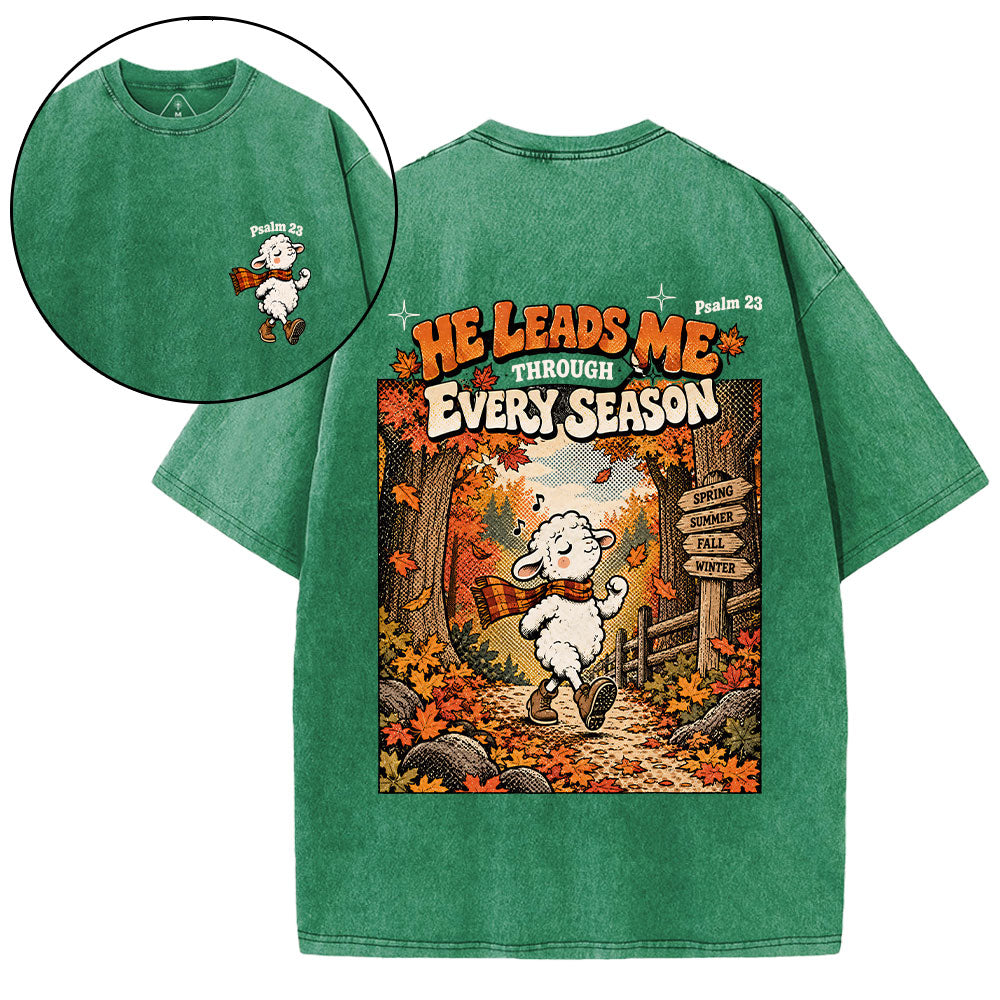 He Leads Me Through Every Season Christian Washed T-Shirt