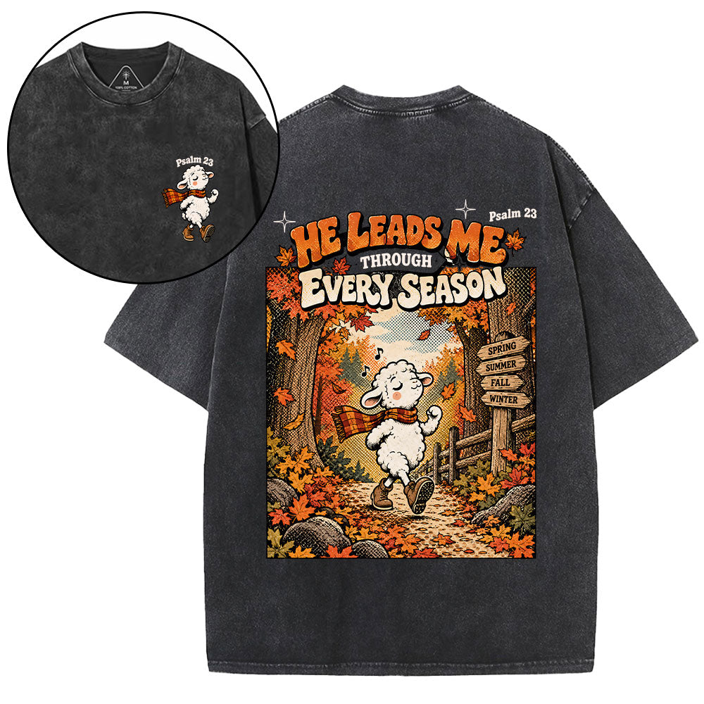 He Leads Me Through Every Season Christian Washed T-Shirt