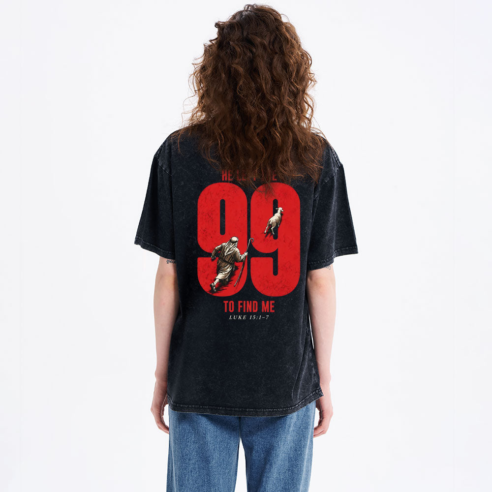 He Left The 99 To Find Me Christian Washed T-Shirt
