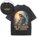 He Restores My Soul Christian Washed T-Shirt