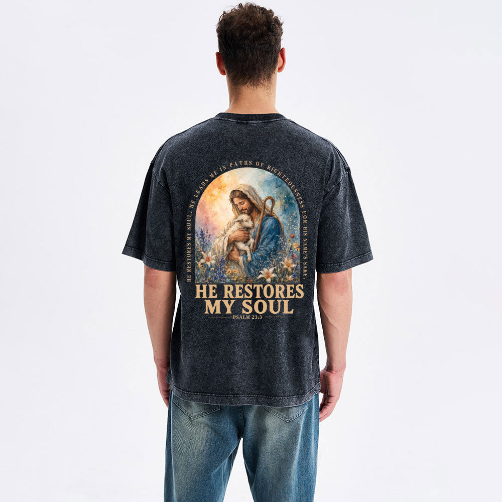 He Restores My Soul Christian Washed T-Shirt