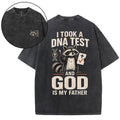 I Took A DNA Test And God Is My Father Christian Washed T-Shirt