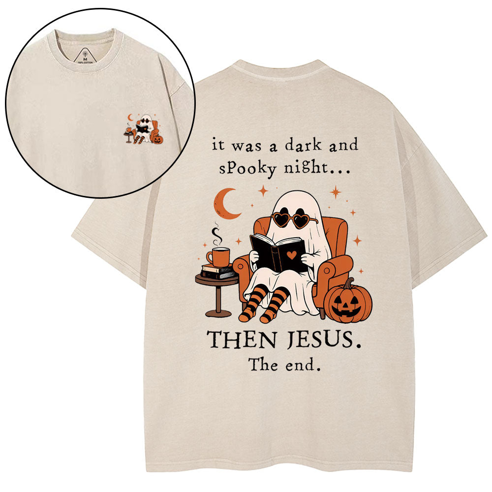 It Was A Dark And Spooky Night Then Jesus Christian Washed T-Shirt
