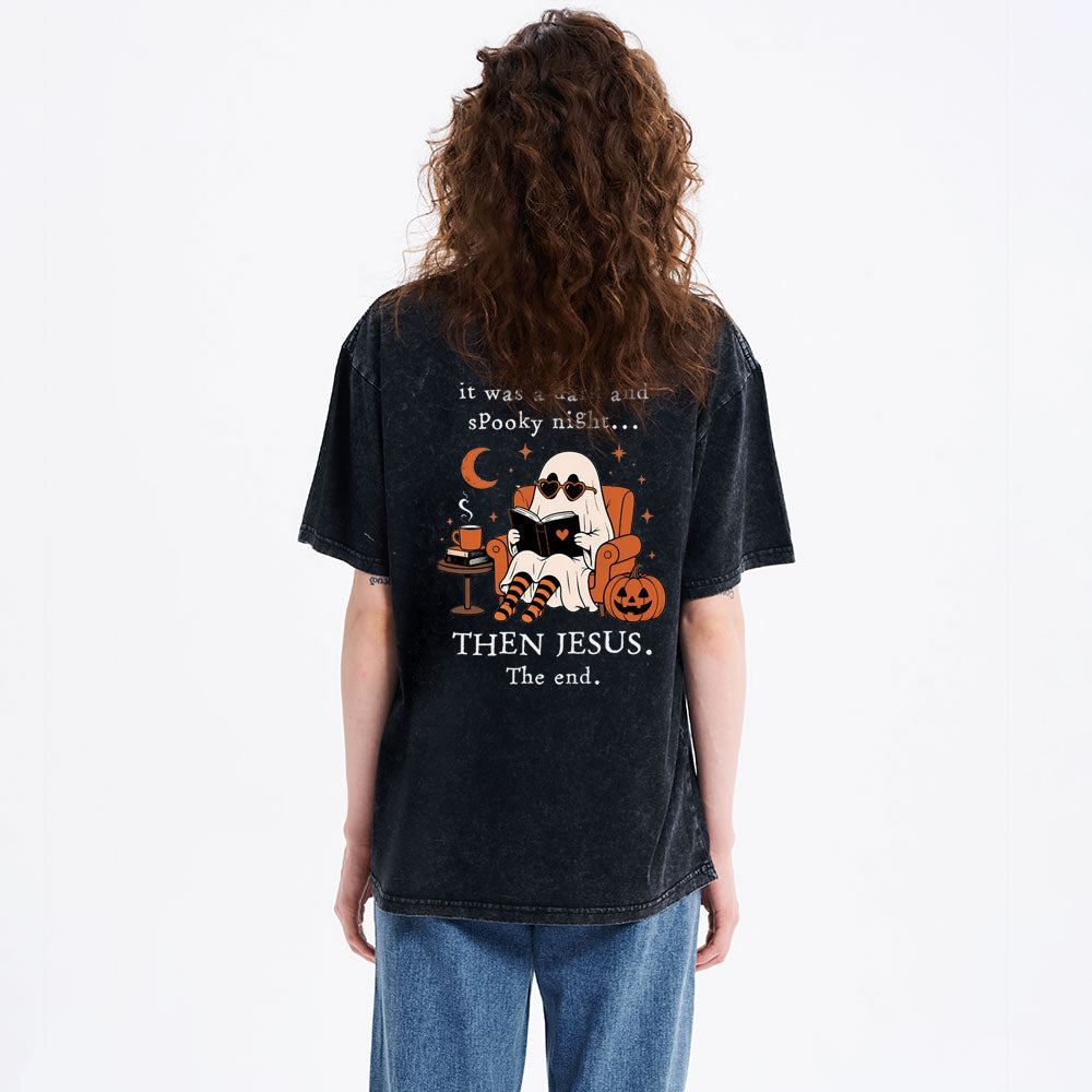 It Was A Dark And Spooky Night Then Jesus Christian Washed T-Shirt