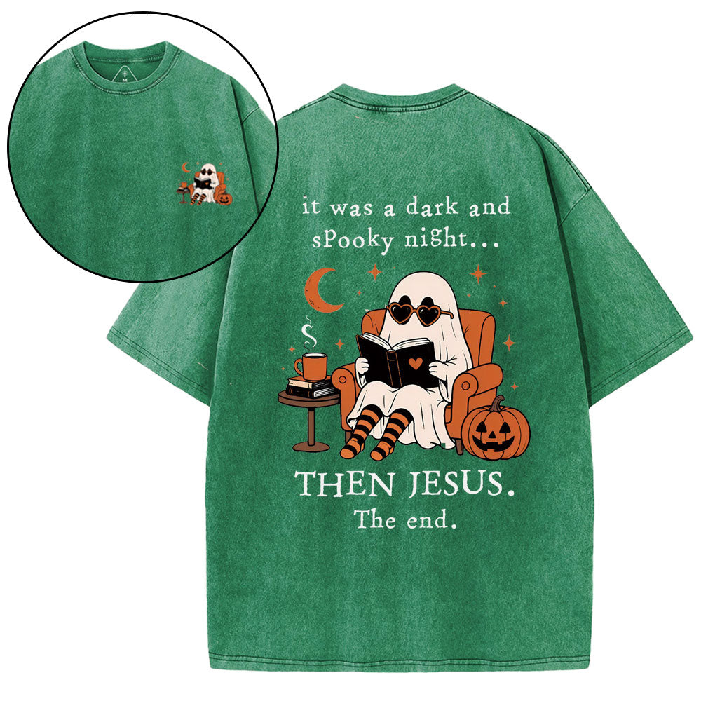 It Was A Dark And Spooky Night Then Jesus Christian Washed T-Shirt