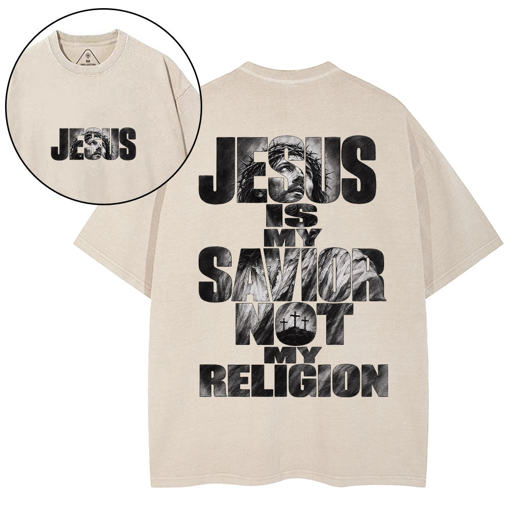 Jesus Is My Savior Not My Religion Christian Washed T-Shirt
