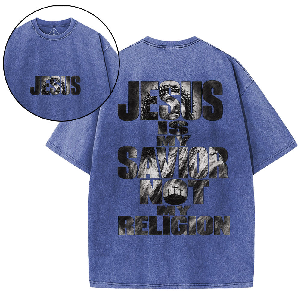 Jesus Is My Savior Not My Religion Christian Washed T-Shirt