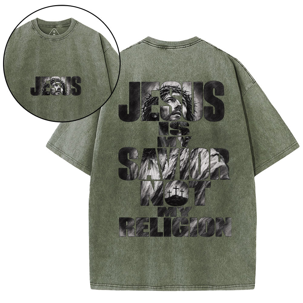 Jesus Is My Savior Not My Religion Christian Washed T-Shirt