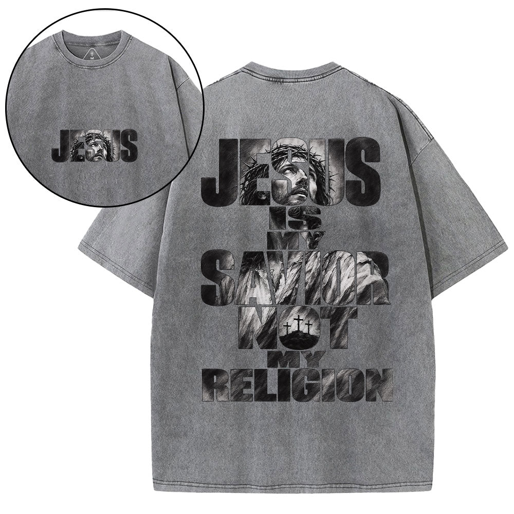 Jesus Is My Savior Not My Religion Christian Washed T-Shirt