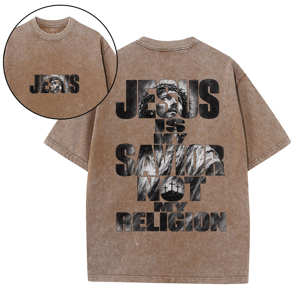 Jesus Is My Savior Not My Religion Christian Washed T-Shirt