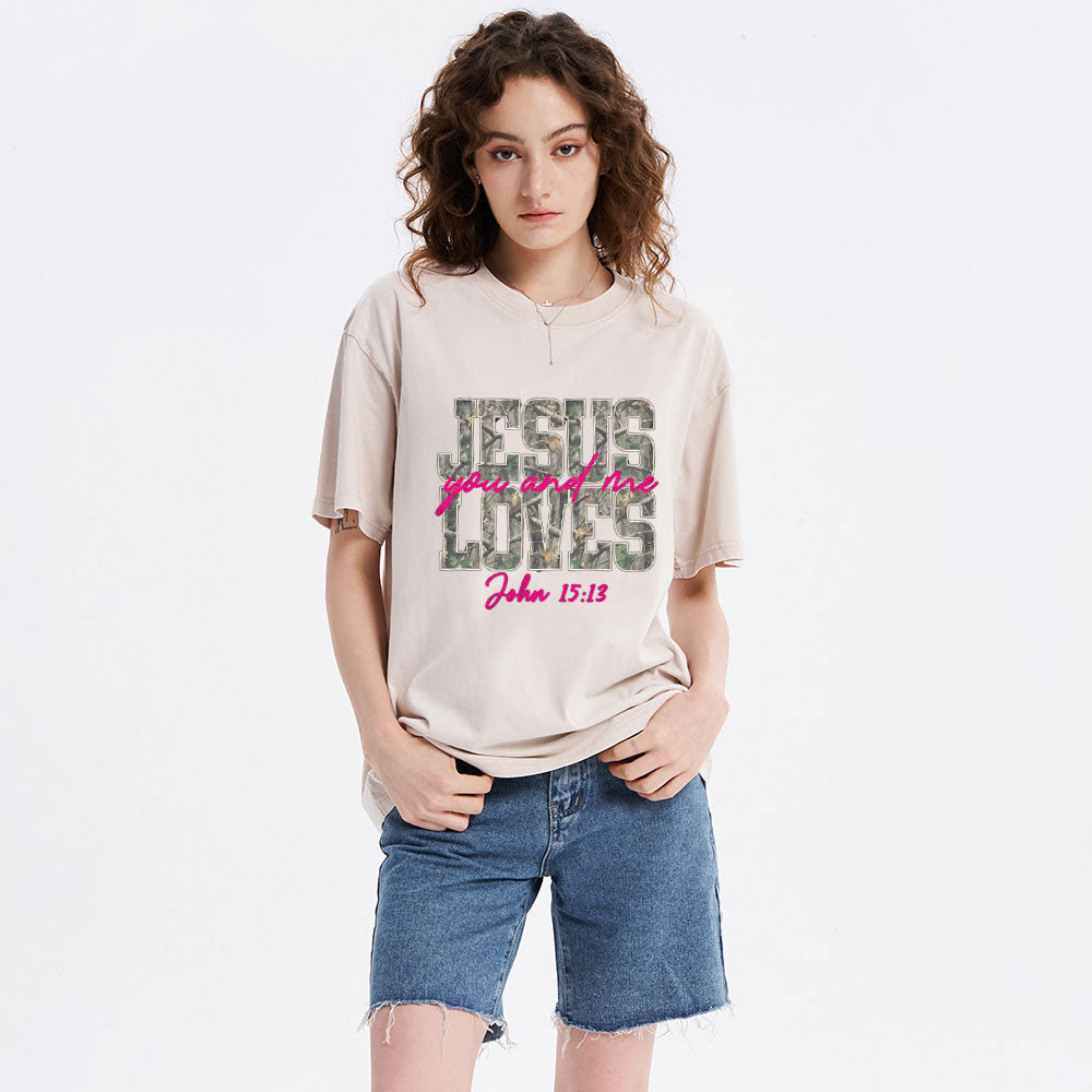 Jesus Loves You And Me Christian Washed T-Shirt