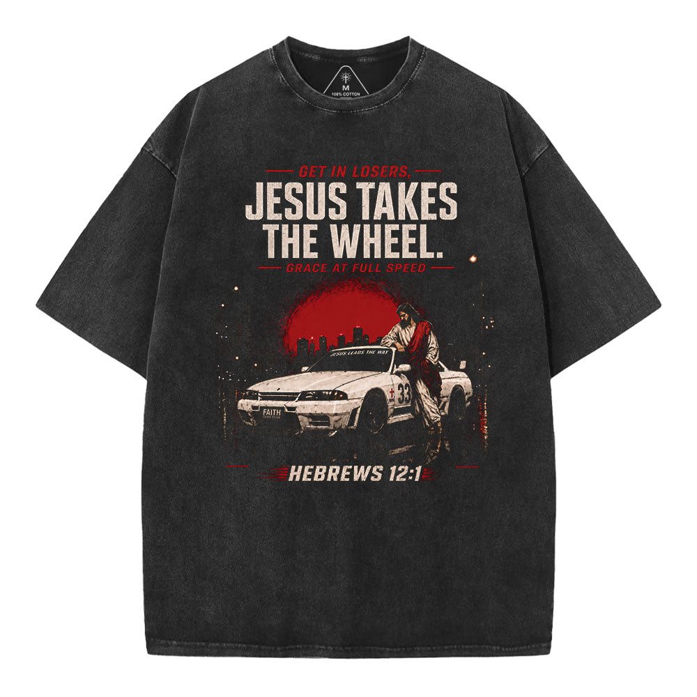 Jesus Takes The Wheels Christian Washed T-Shirt