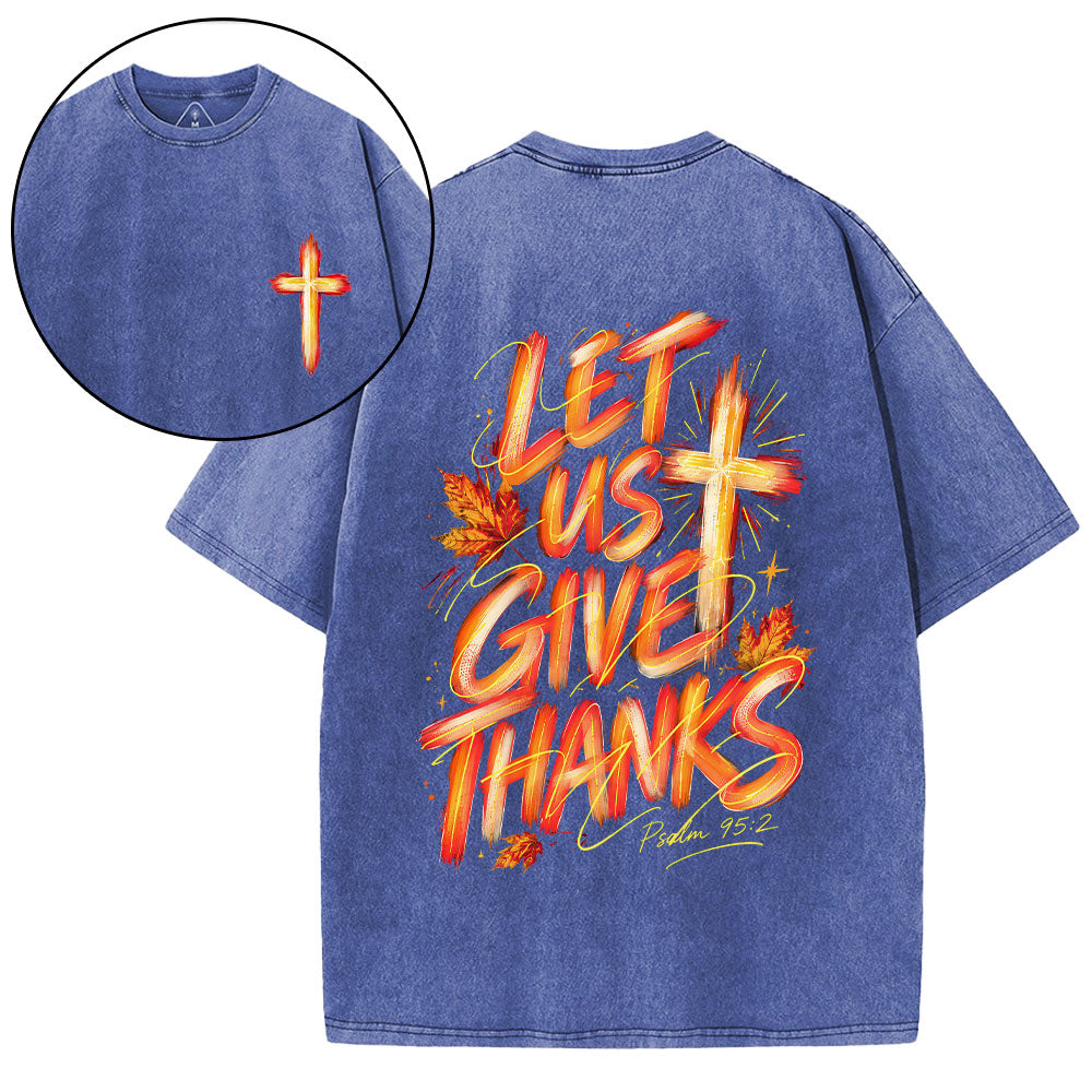Let Us Give Thanks Christian Washed T-Shirt