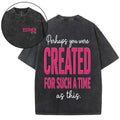 Perhaps You Are Created For Such A Time Christian Washed T-Shirt