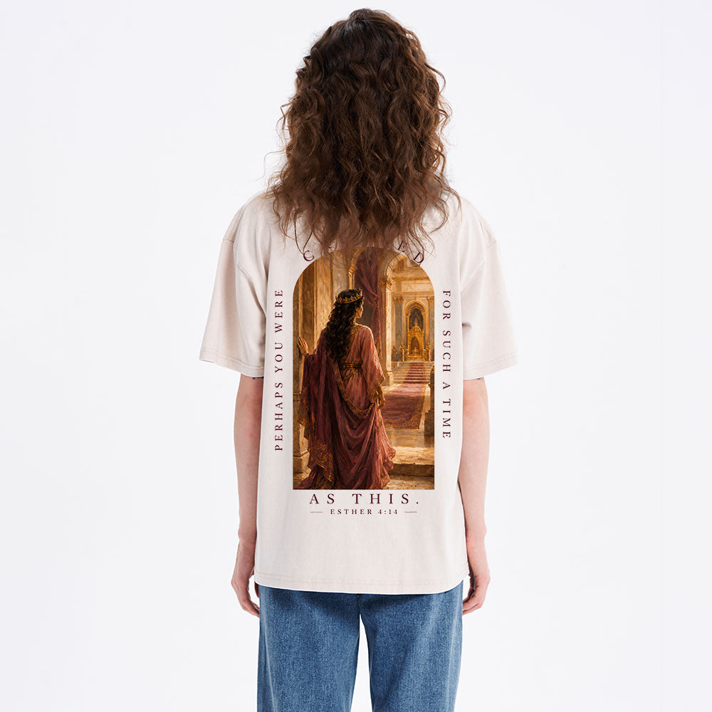 Perhaps You Are Created For Such A Time Christian Washed T-Shirt